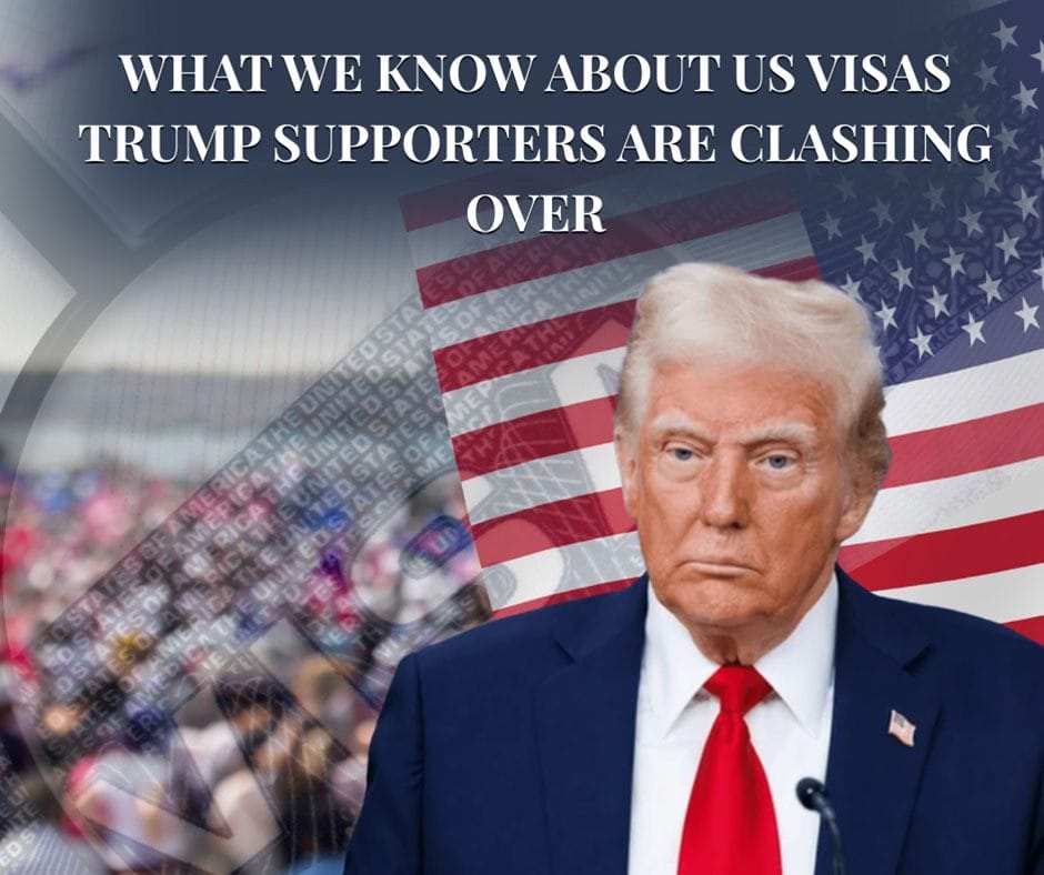 What We Know About Us Visas Trump Supporters Are Clashing Over